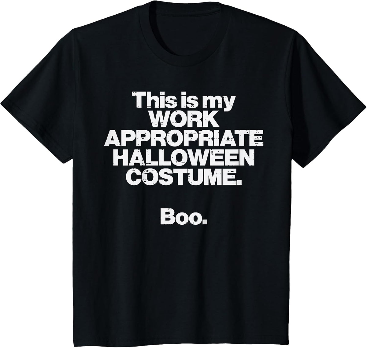 This is My Work Appropriate Halloween Costume Boo Funny T-Shirt - Black