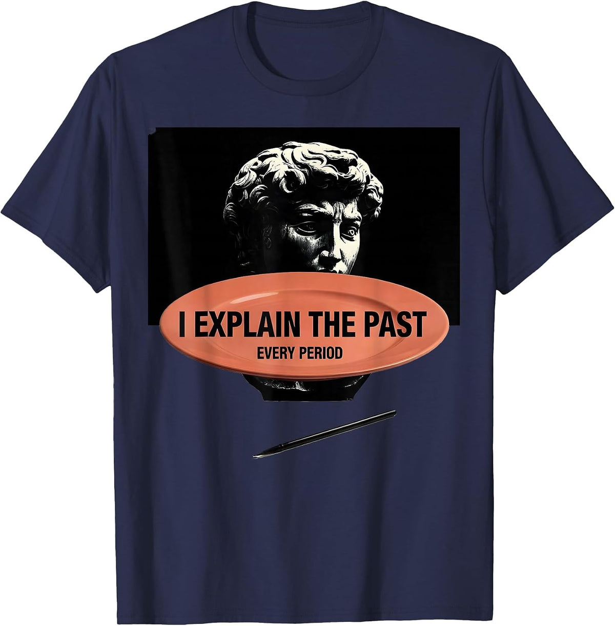 Men's I Explain The Past Every Period Funny History Teacher Back T-Shirt - Navy Blue