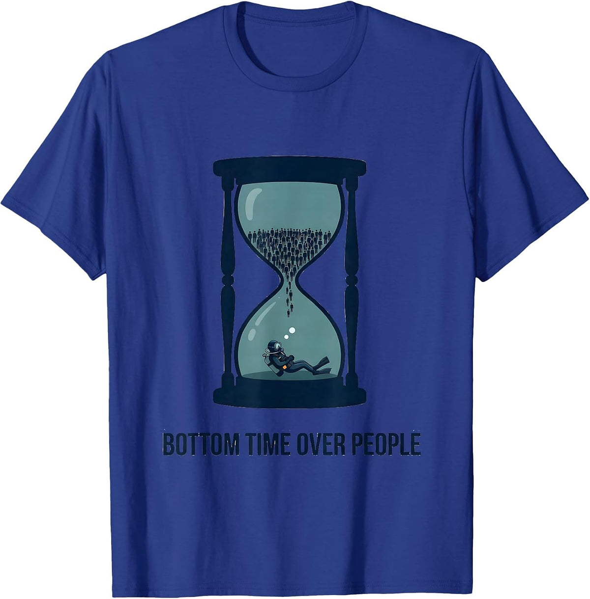 Bottom Time Over People Funny Scuba Diver Gift T-Shirt - Royal Blue