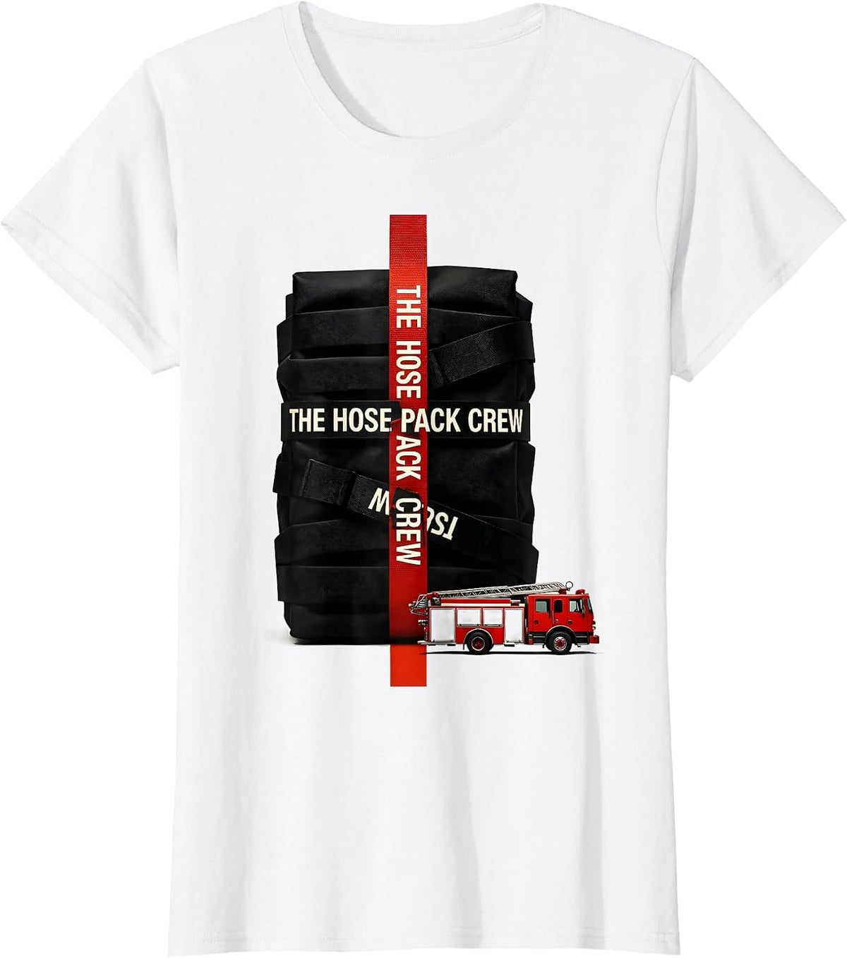 Women's THE HOSE PACK CREW New Wave Firefighter Humor Tribute Gift T-Shirt - White