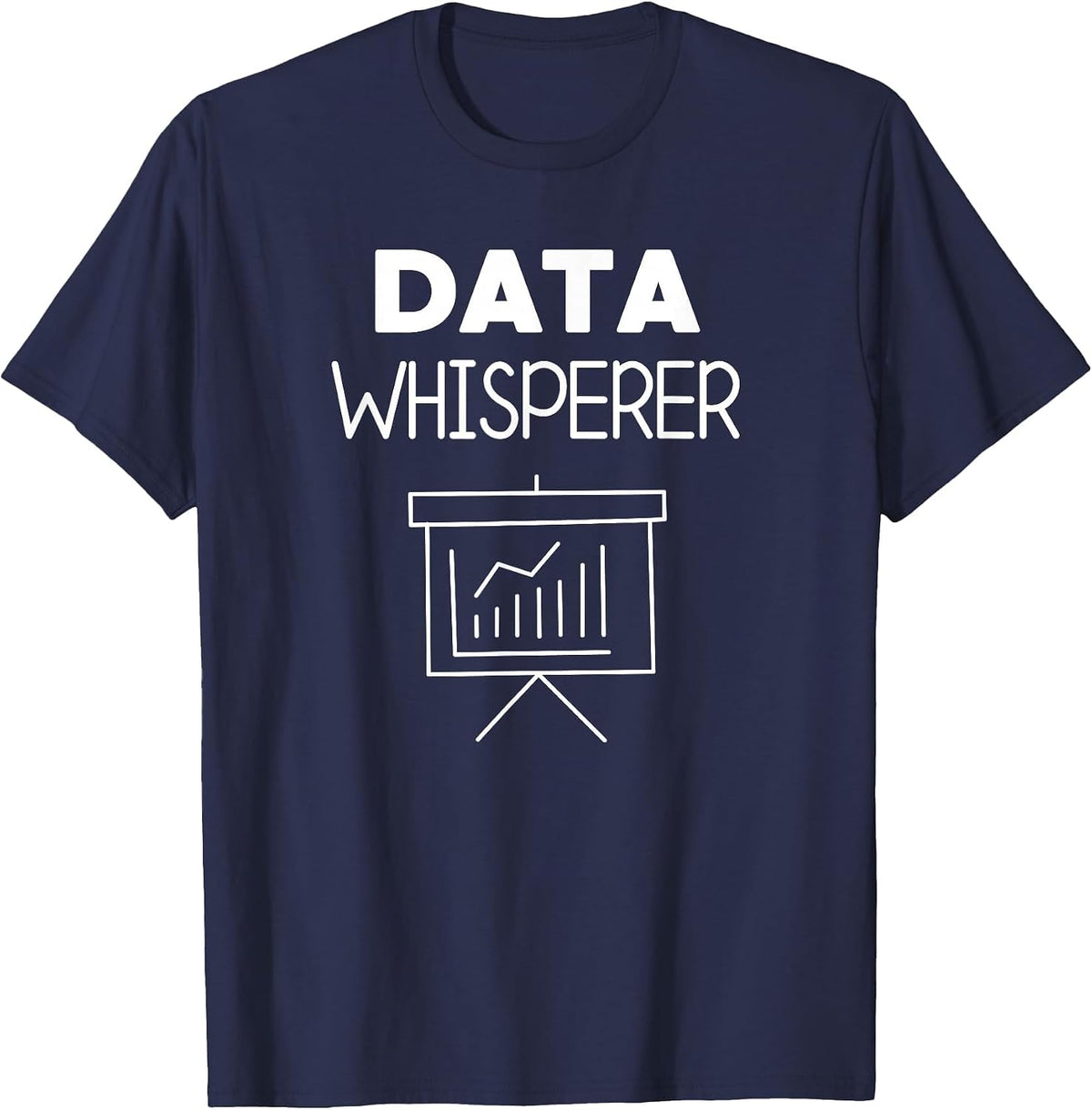 Data Whisperer - Funny Data Analyst T-Shirt T-Shirt - Navy Blue