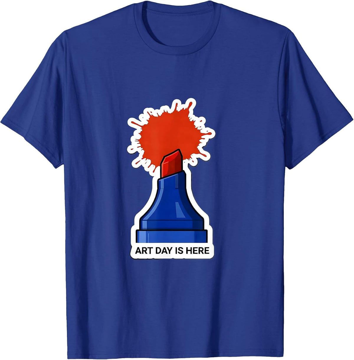 Art Day Is Here Funny Art Teacher Back To School Gift T-Shirt - Royal Blue