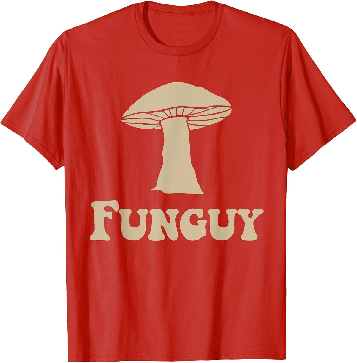 Fungi Fun Guy Funny Mushroom Lover T-Shirt - Red