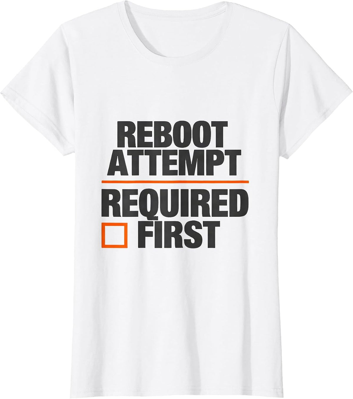 Reboot Attempt Required First Funny IT Tech Support T-Shirt - White