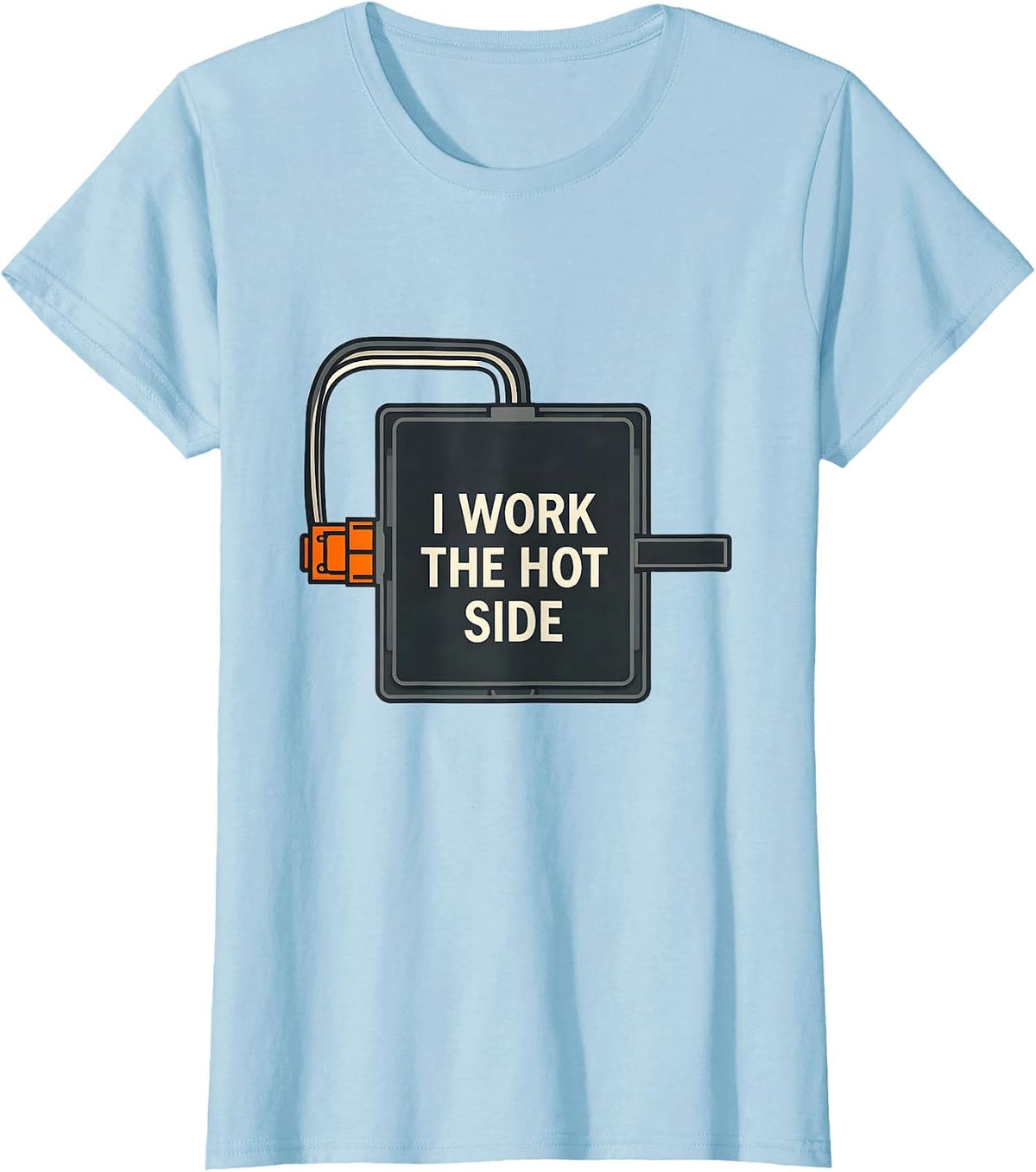 Women's I Work The Hot Side Funny Electrician Lineman Gift T-Shirt - Baby Blue