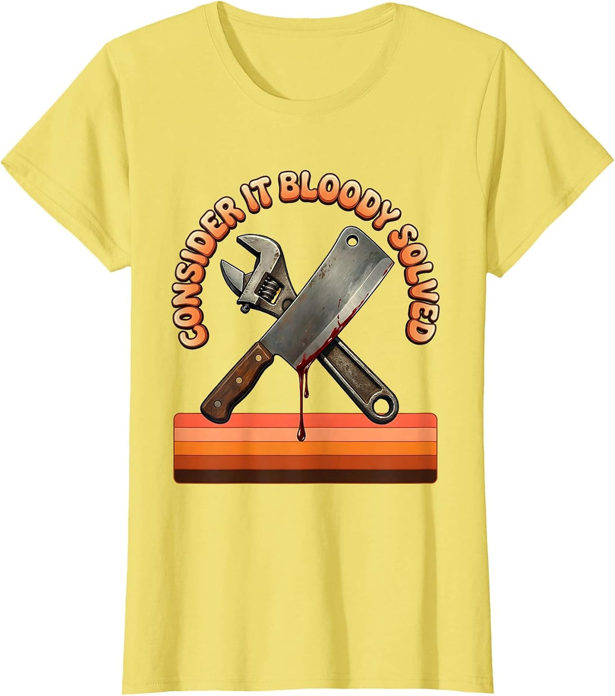 Consider It Bloody Solved Problem Solver Design T-Shirt - Lemon Yellow