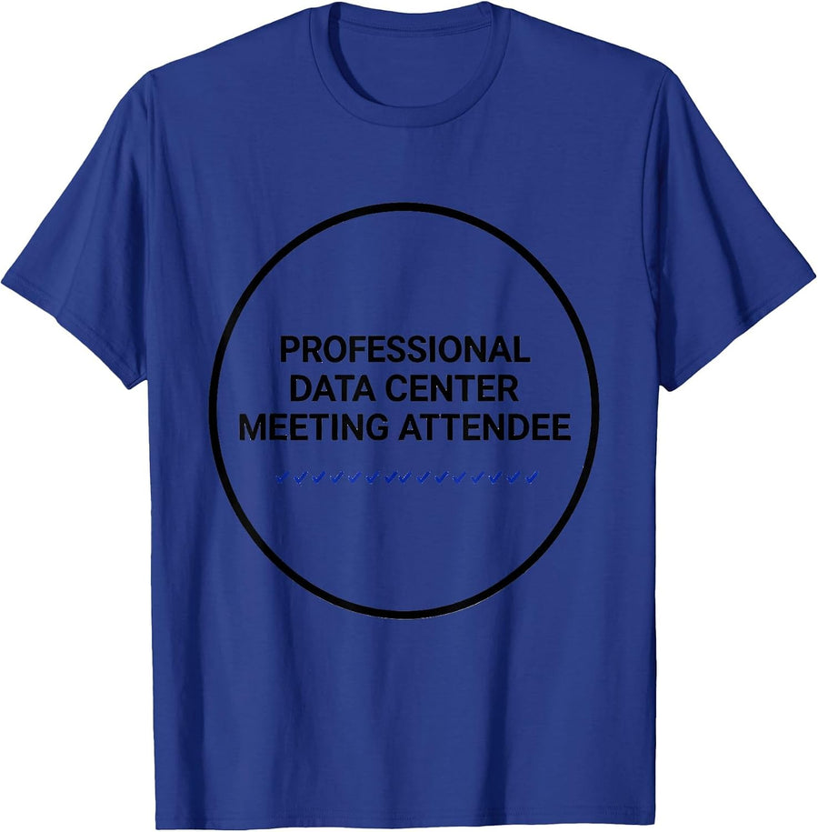 Professional Data Center Meeting Attendee Anti Data Center T-Shirt - Royal Blue