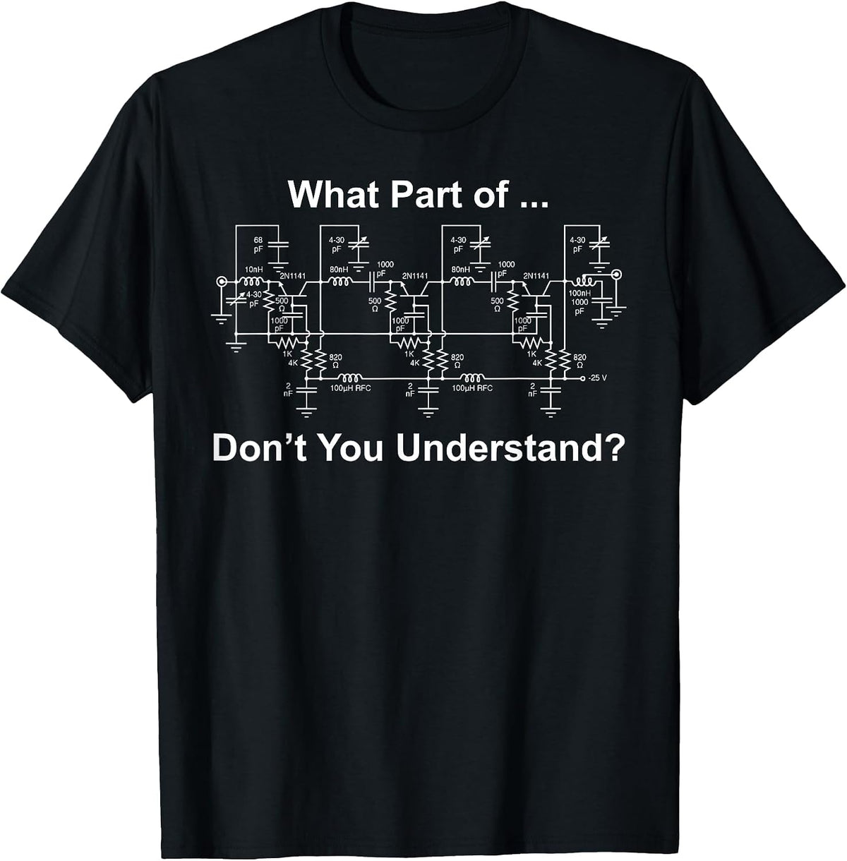 What Part Don't You Understand? Funny Electrical Engineer T-Shirt - Black