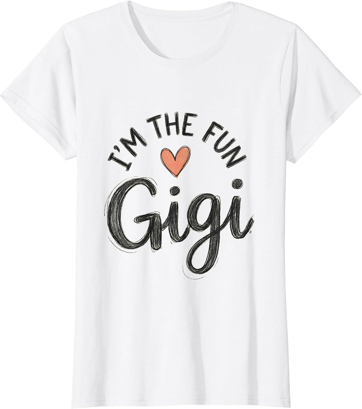 Women's I’m The Fun Gigi Hand-Sketched Grandma Gift for Mother’s Day T-Shirt - White