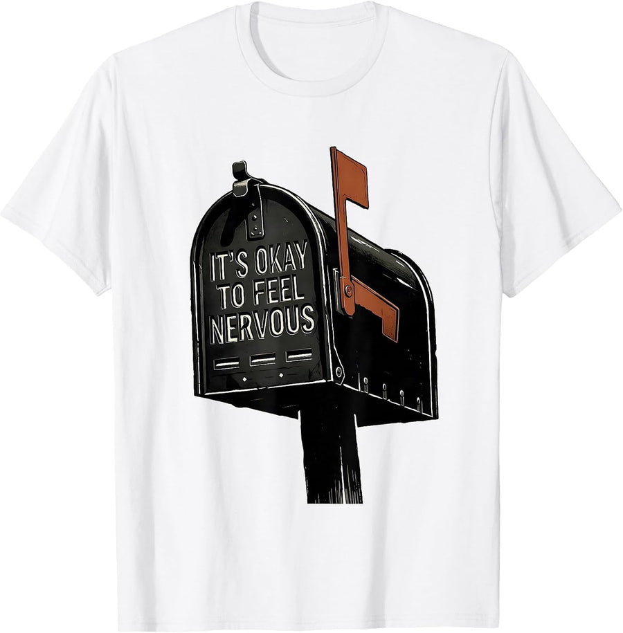 Men's It's Okay To Feel Nervous Mental Health Awareness Humor T-Shirt - White