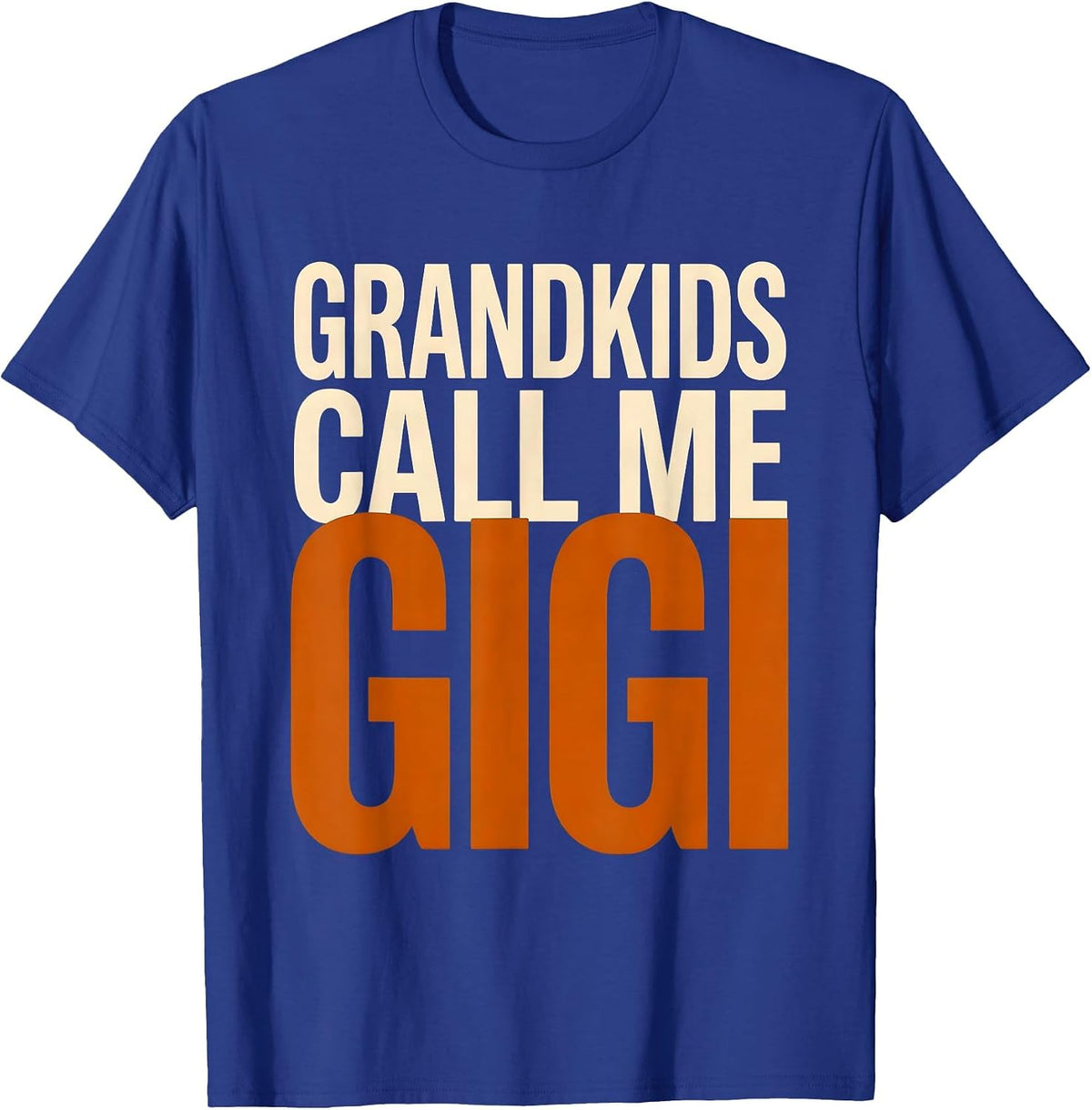 Grandkids Call Me Gigi Grandma Design T-Shirt - Royal Blue