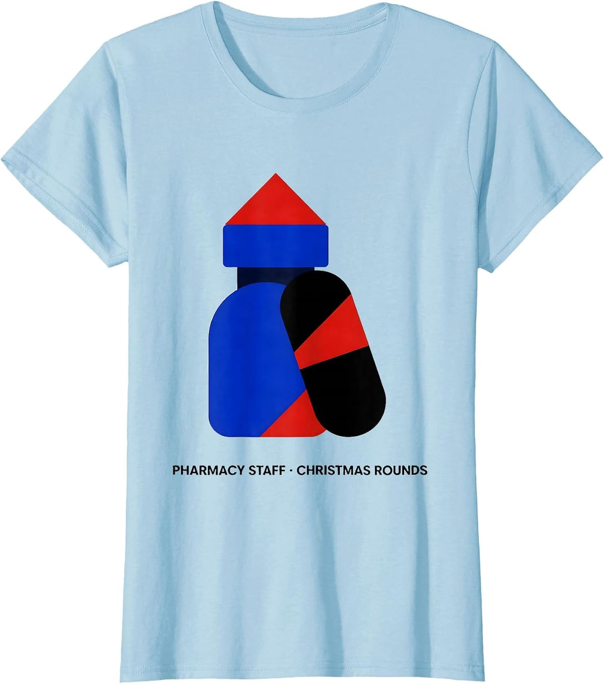 Women's Pharmacy Staff Christmas Rounds Funny Pharmacist Tech T-Shirt - Baby Blue