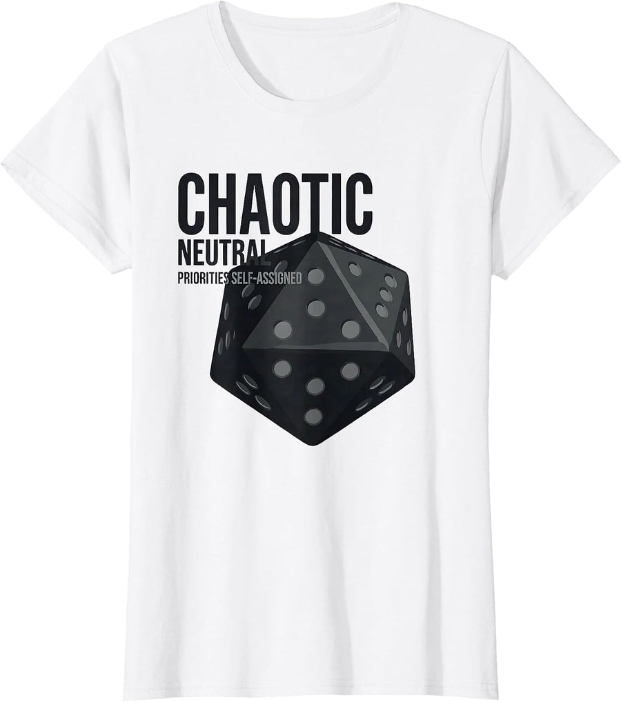 Women's Chaotic Neutral Priorities Self-Assigned Funny T-Shirt - White