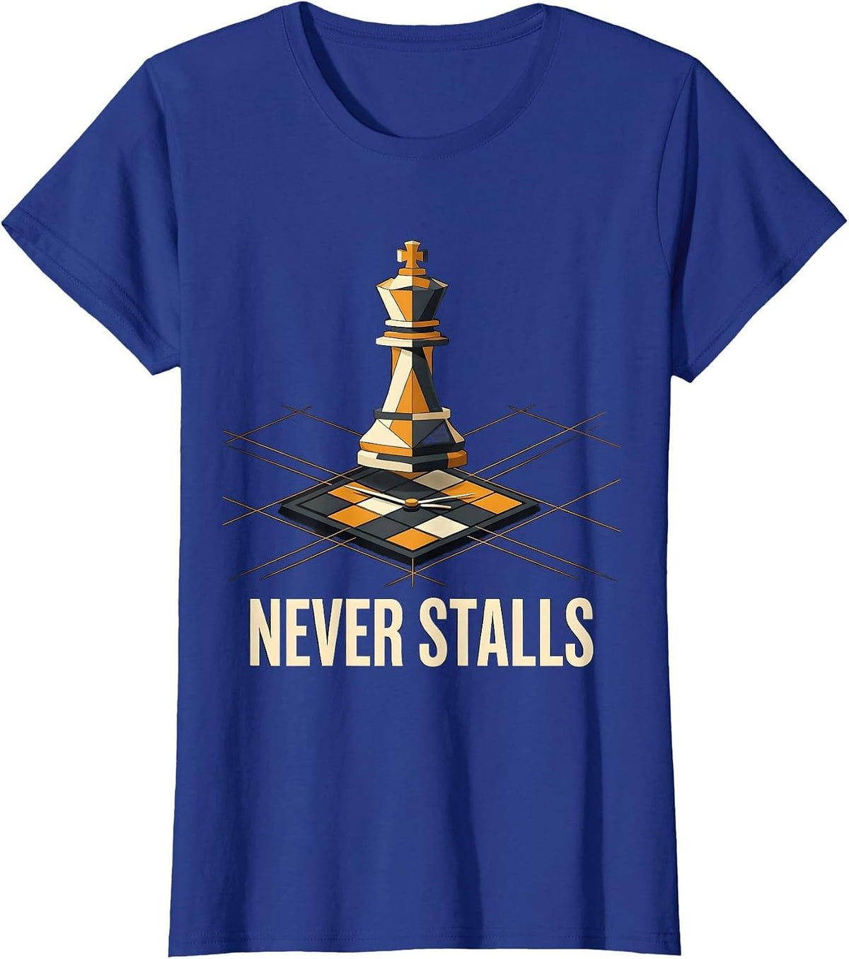 Women's Never Stalls Funny Chess Player Gift Chess Lover Humor T-Shirt - Royal Blue