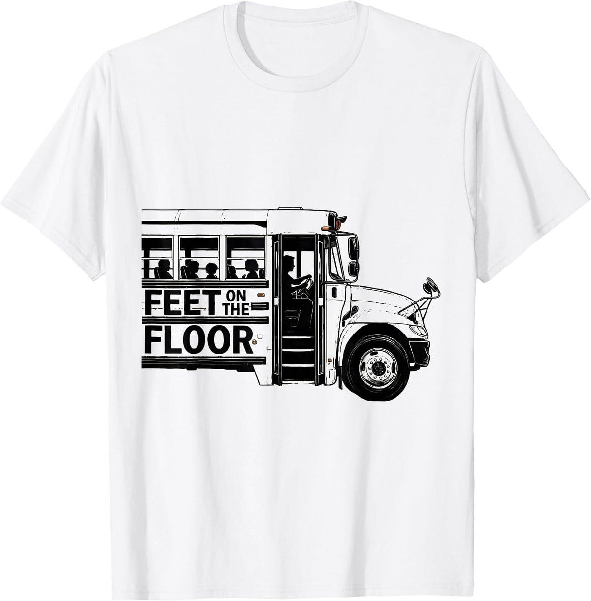 Men's Feet On The Floor Funny School Bus Driver Transportation T-Shirt - White