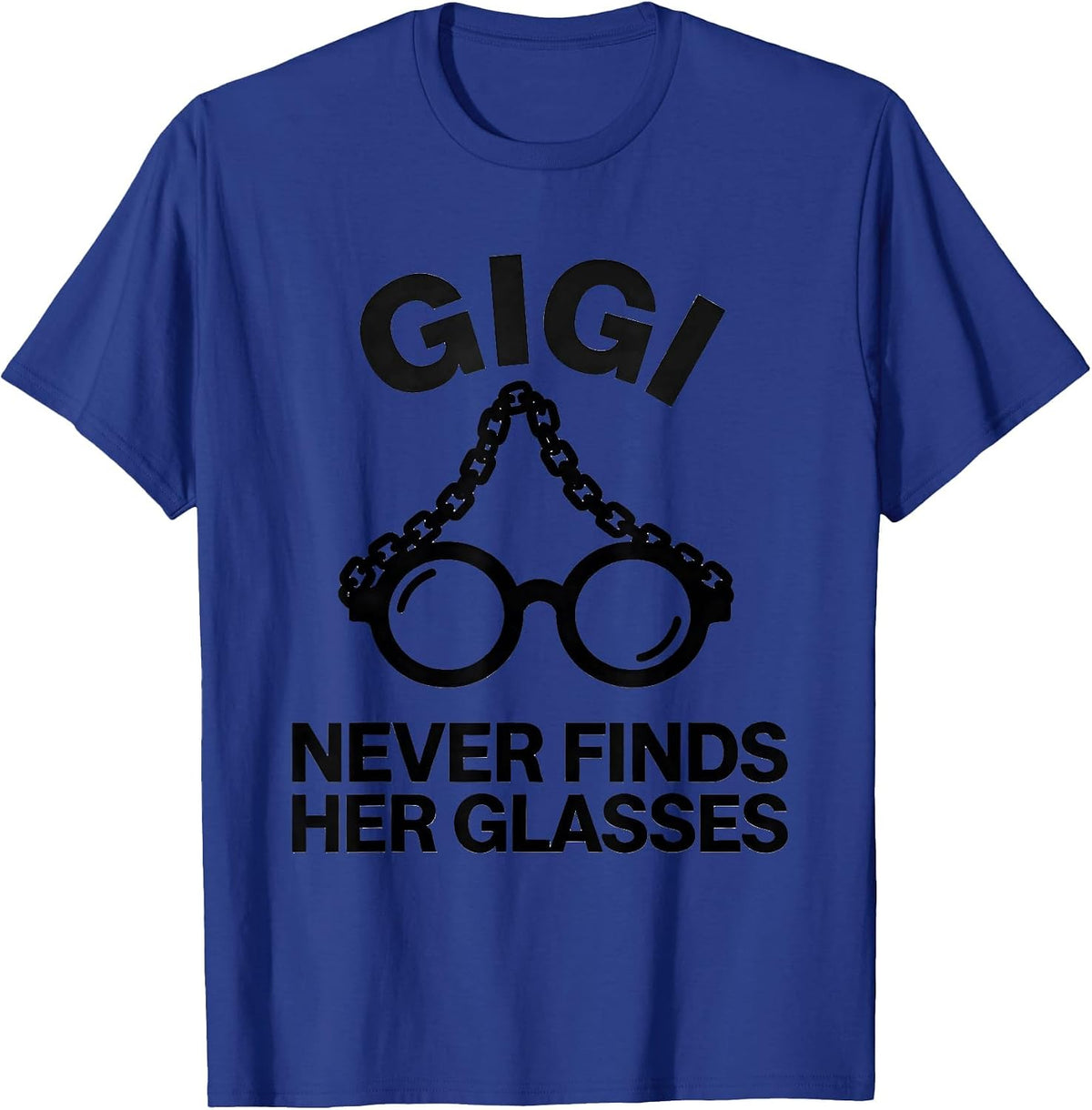 Gigi Never Finds Her Glasses Funny Retro Mothers Day T-Shirt - Royal Blue