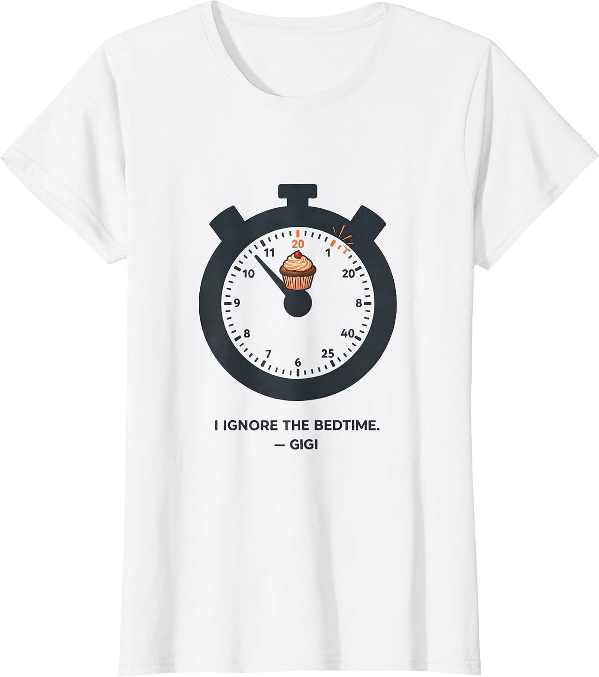 I Ignore The Bedtime Gigi Grandma Funny Gift T-Shirt - White