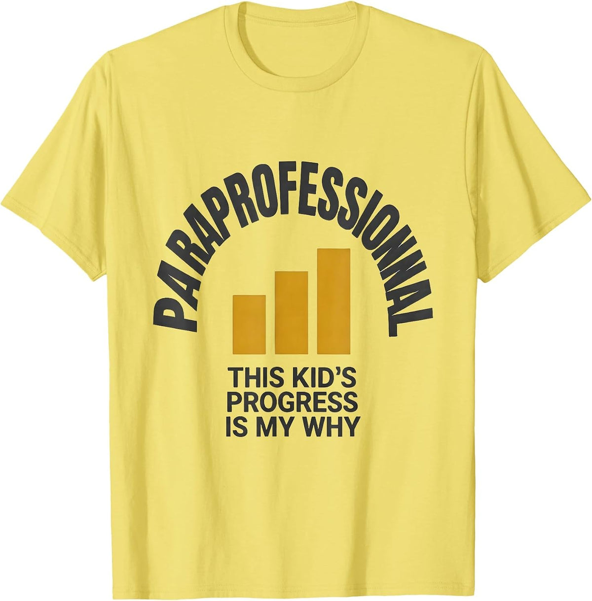 Men's Paraprofessional This Kid's Progress Is My Why Teacher T-Shirt - Lemon Yellow