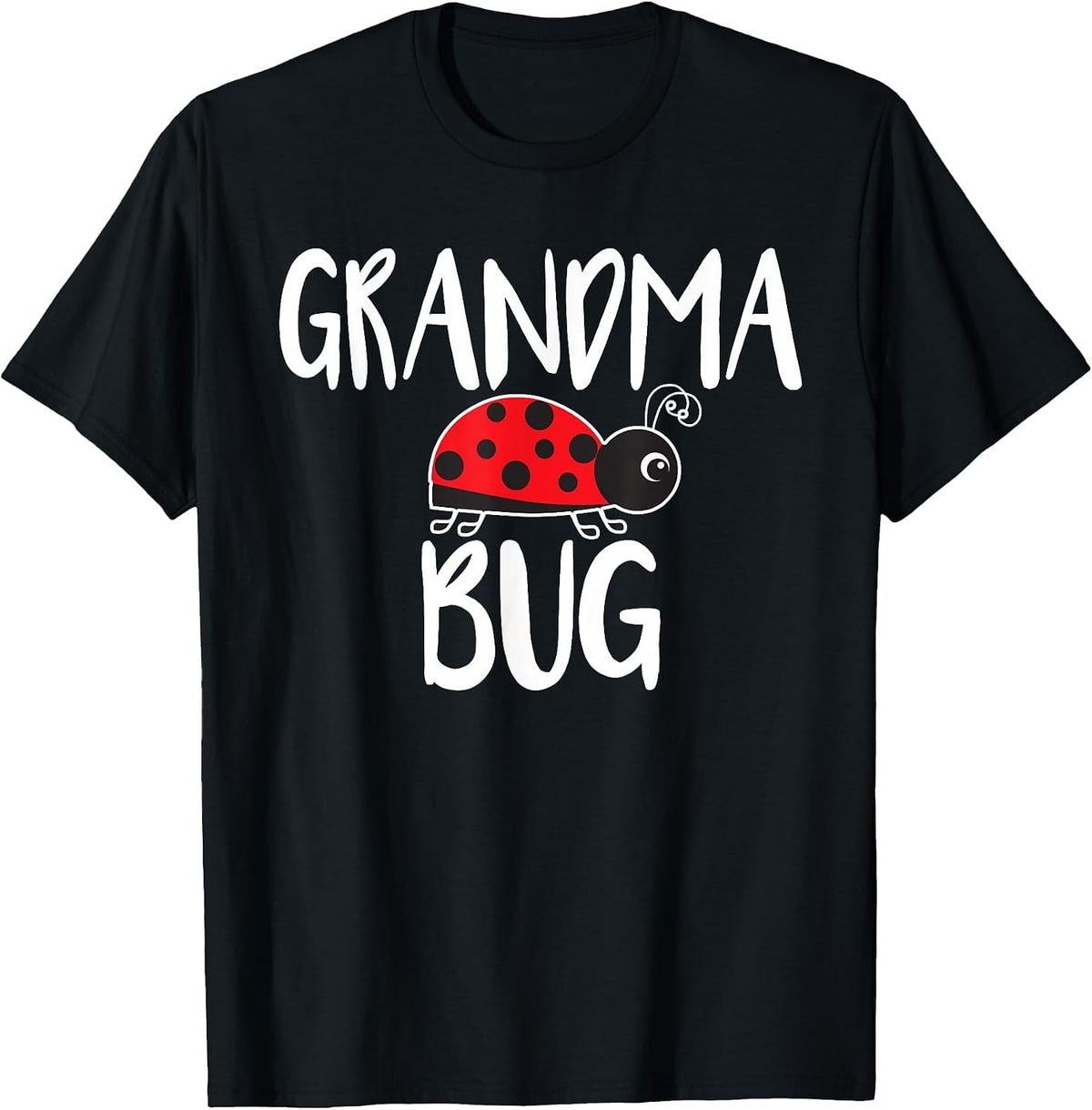 Grandma Bug Ladybug Grandma Funny Cute T-Shirt - Black