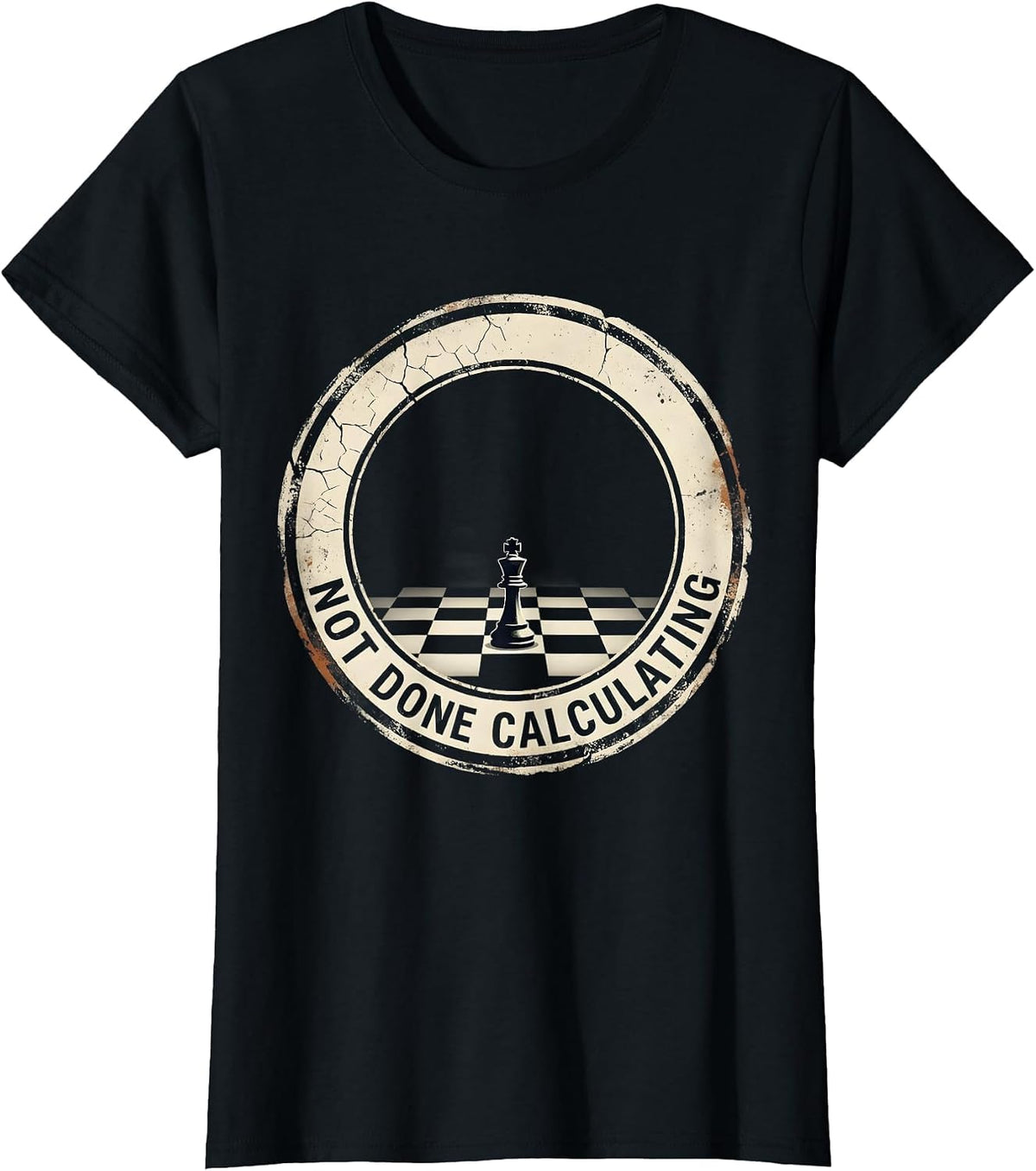 Not Done Calculating Distressed Chess Player Humor Gift T-Shirt - Black