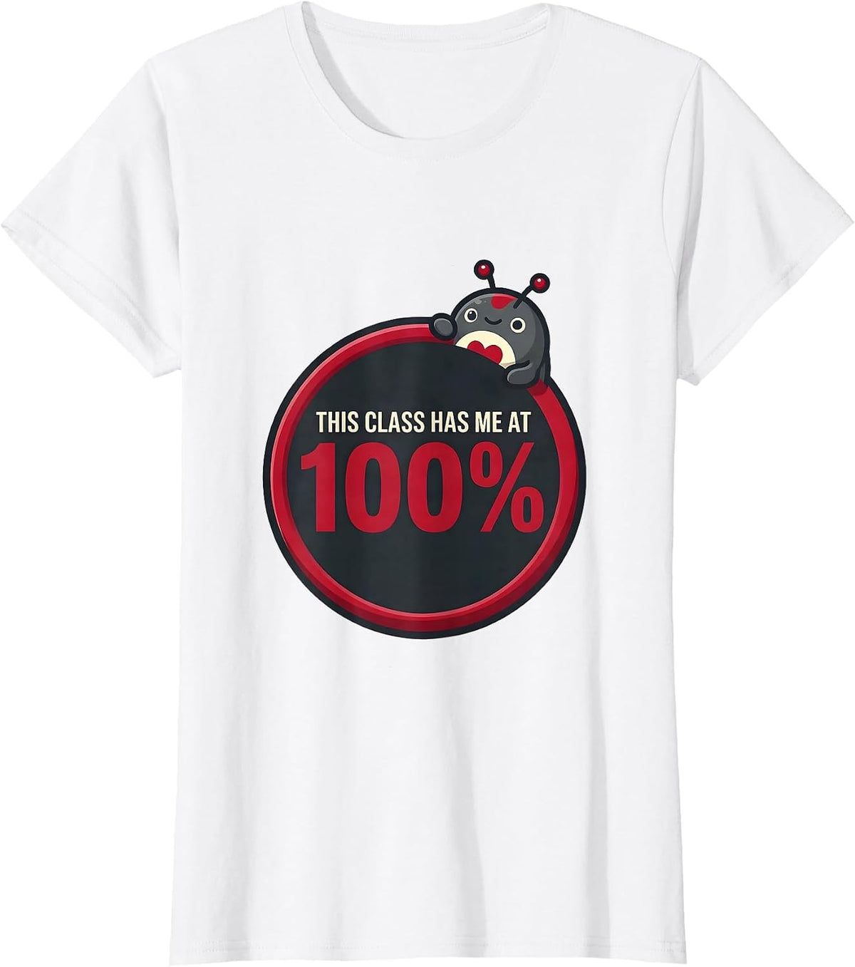 This Class Has Me At 100 Percent Warm Teacher Appreciation T-Shirt - White