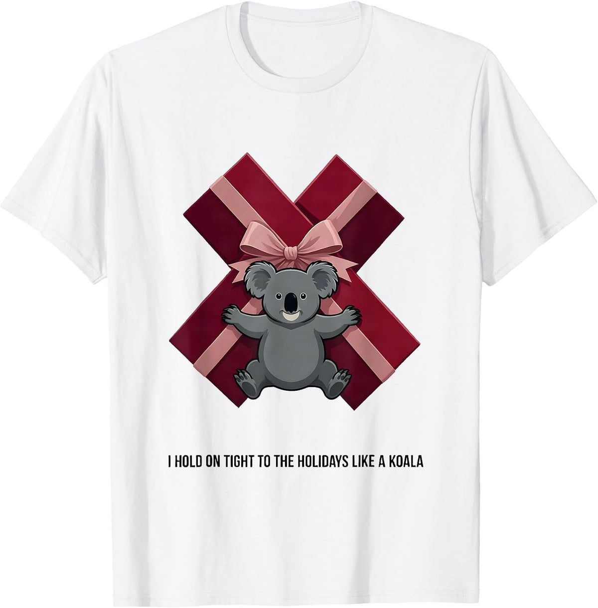 Men's I Hold On Tight To The Holidays Like A Koala Cute Koala T-Shirt - White