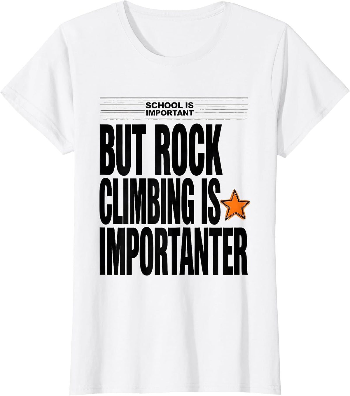 Women's School Is Important But Rock Climbing Is Importanter Funny T-Shirt - White