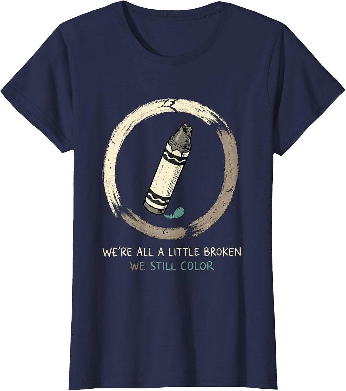 Women's We're All A Little Broken; We Still Color Support T-Shirt - Navy Blue