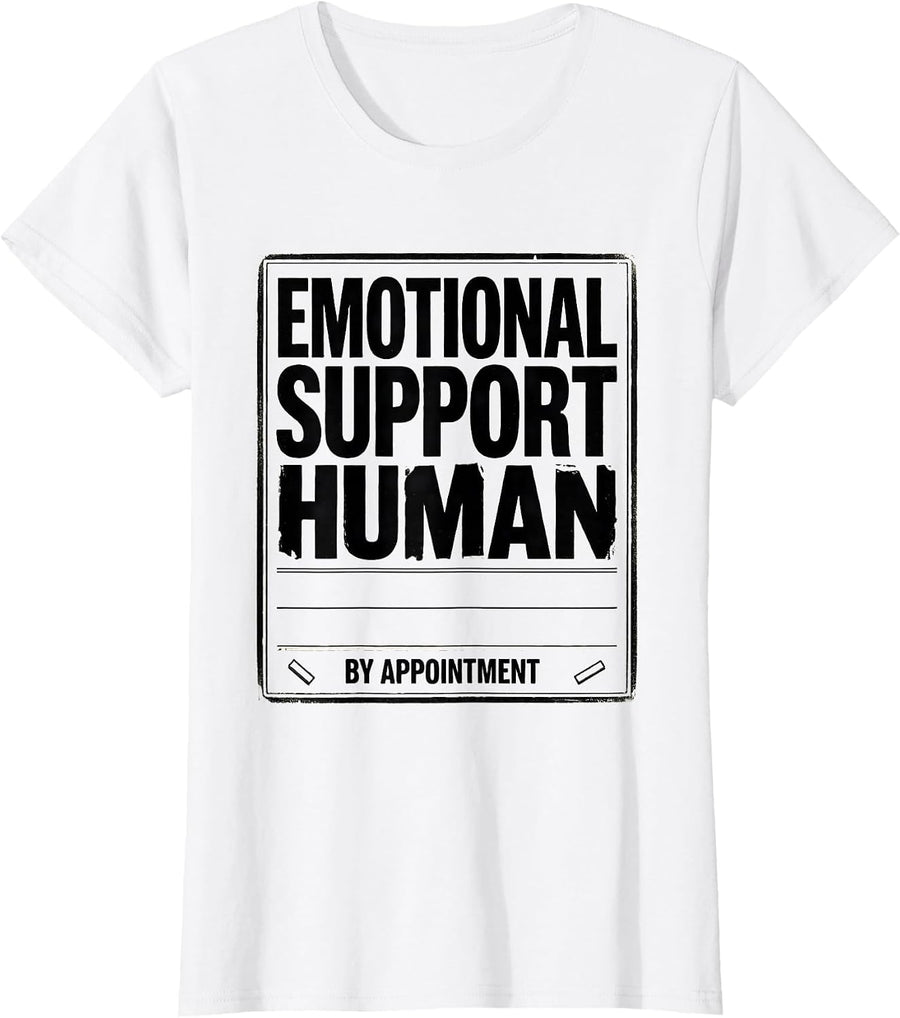Women's Emotional Support Human, By Appointment Therapist T-Shirt - White