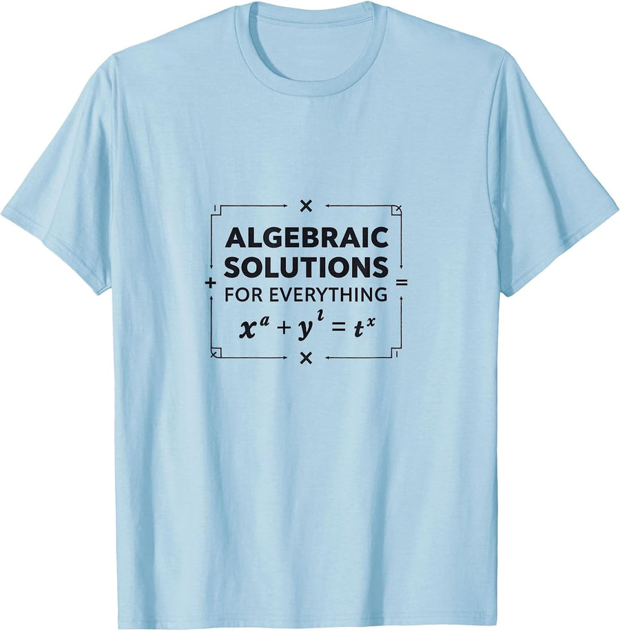 Algebraic Solutions for Everything Math Teacher T-Shirt - Baby Blue