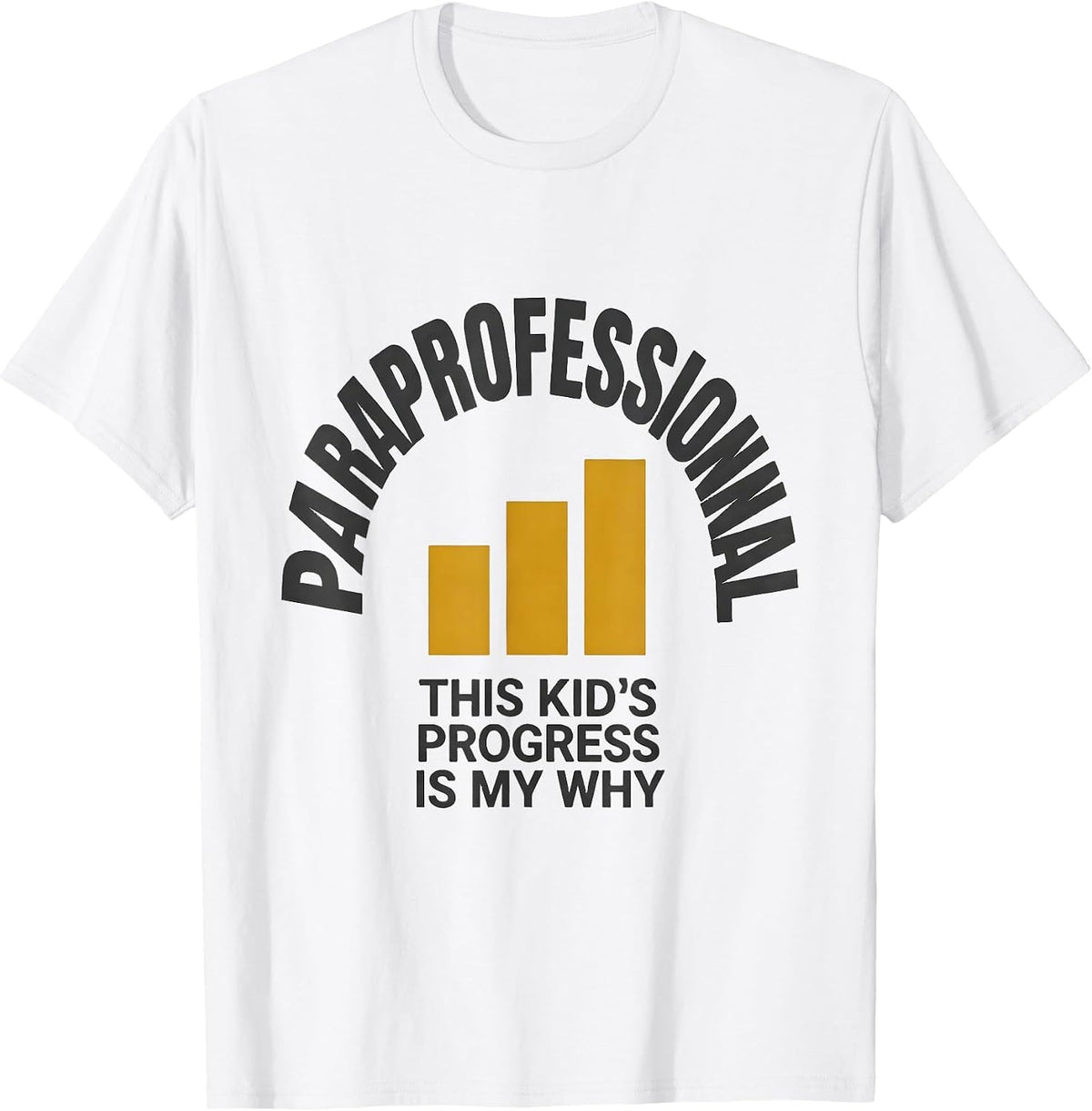 Men's Paraprofessional This Kid's Progress Is My Why Teacher T-Shirt - White