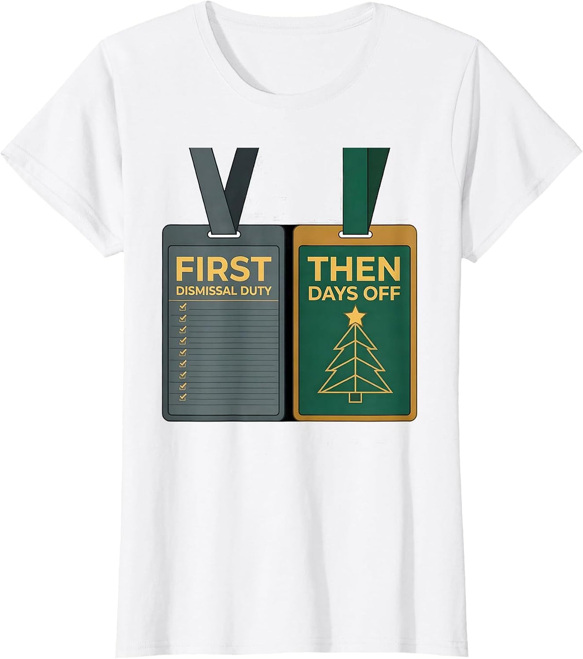 Women's First Dismissal Duty Then Days Off Teacher Christmas Break T-Shirt - White