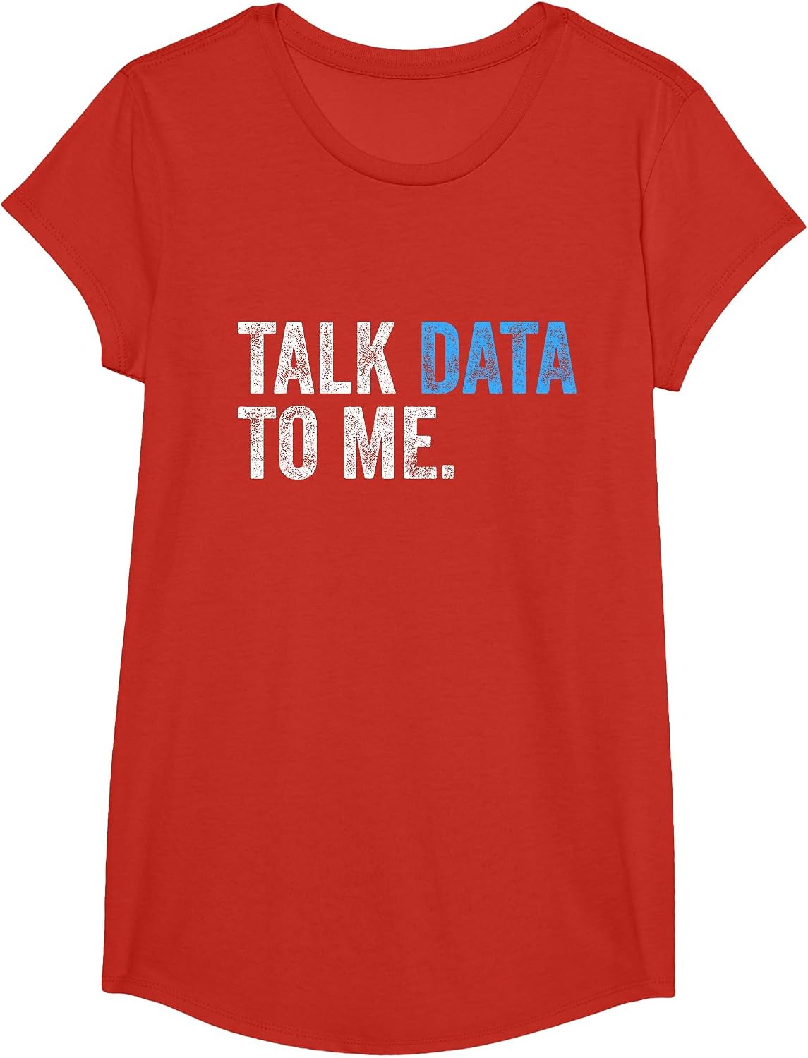 Talk Data to Me Funny Data Analyst Scientist Statistician T-Shirt - Girls Red