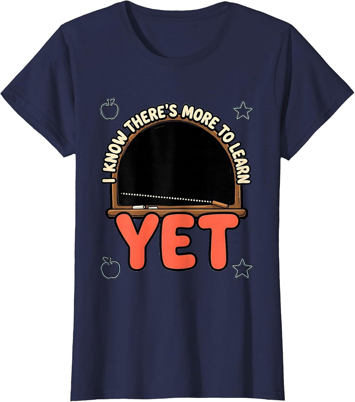 Women's I Know There's More To Learn Yet Growth Mindset Teacher T-Shirt - Navy Blue