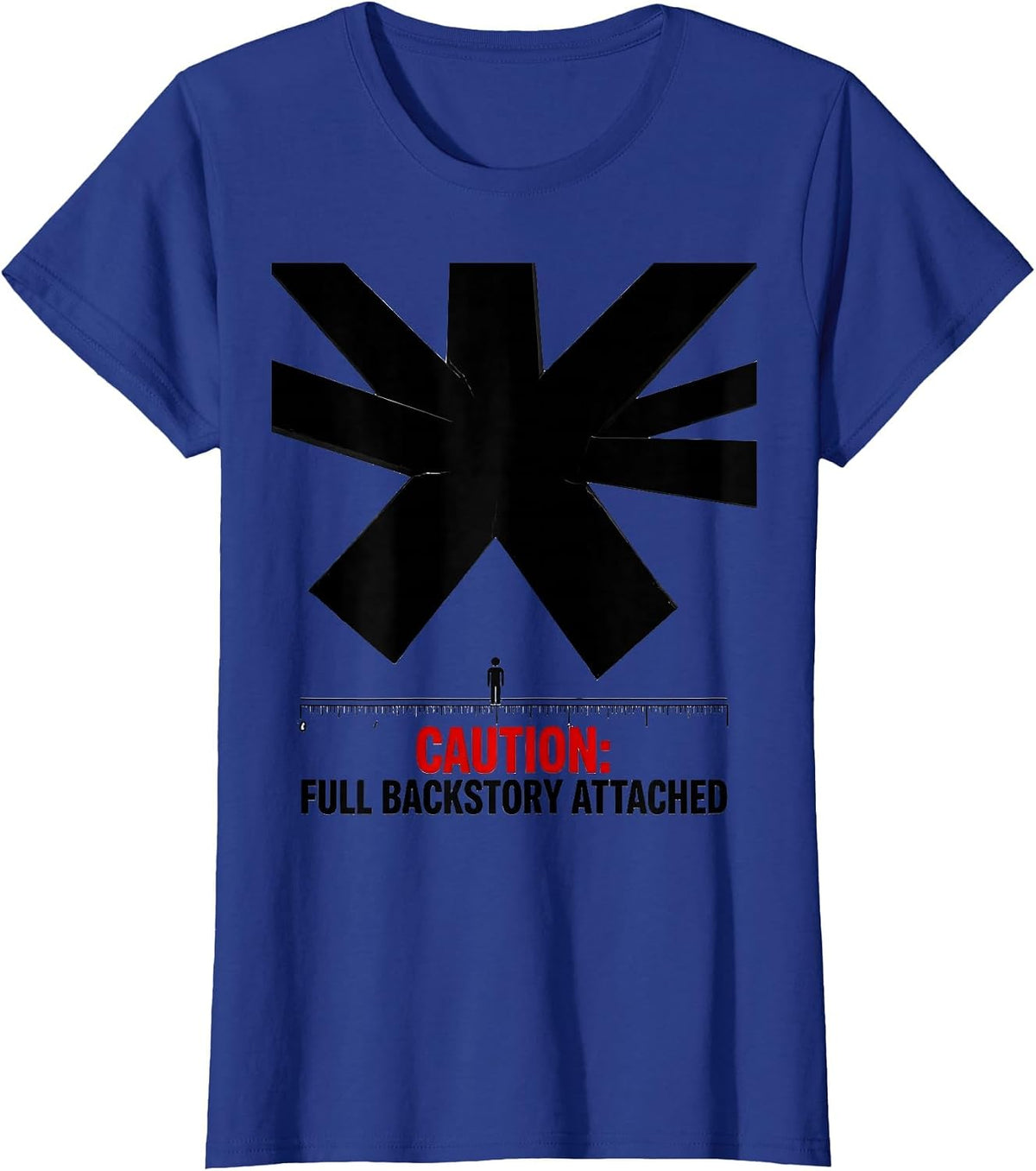 Women's Caution: Full Backstory Attached Funny History Teacher T-Shirt - Royal Blue