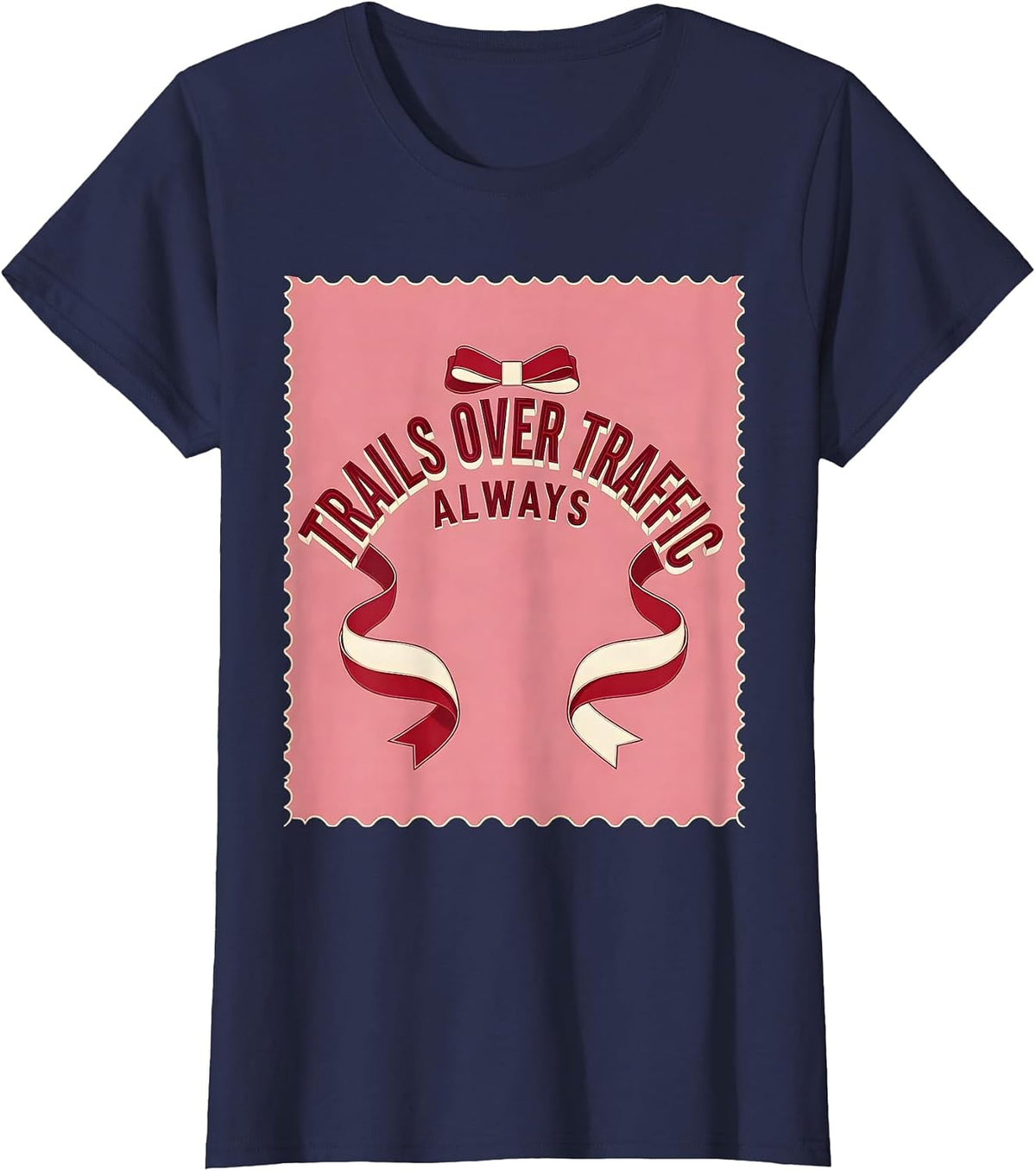 Women's Trails Over Traffic Always Dirt Bike Design T-Shirt - Navy Blue