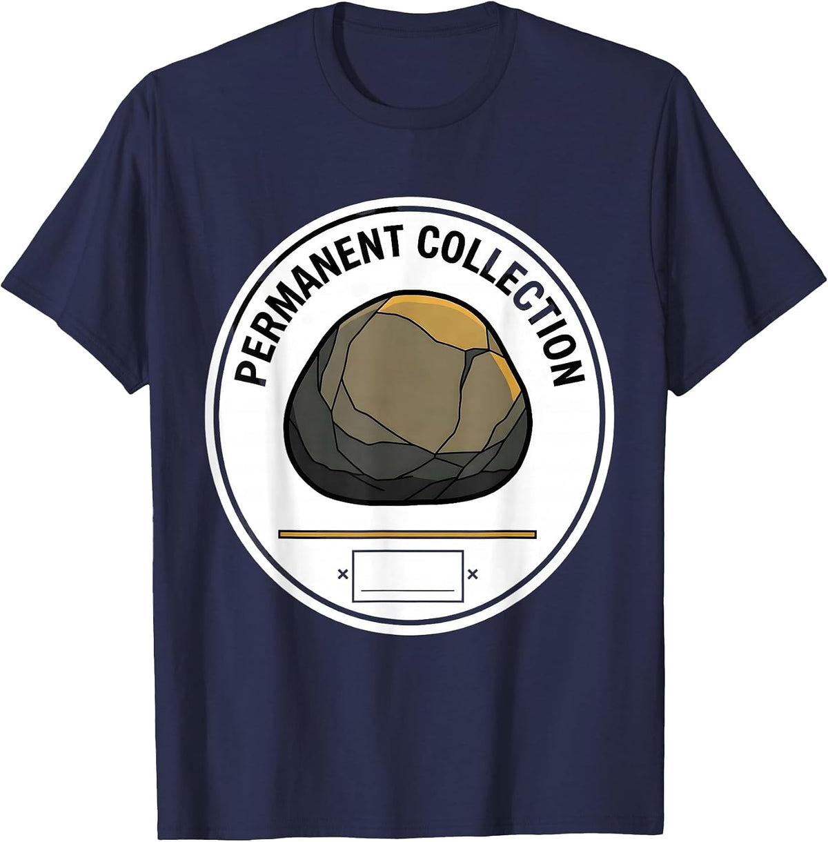 Permanent Collection Geology Rock Collector Pun Humor T-Shirt - Navy Blue