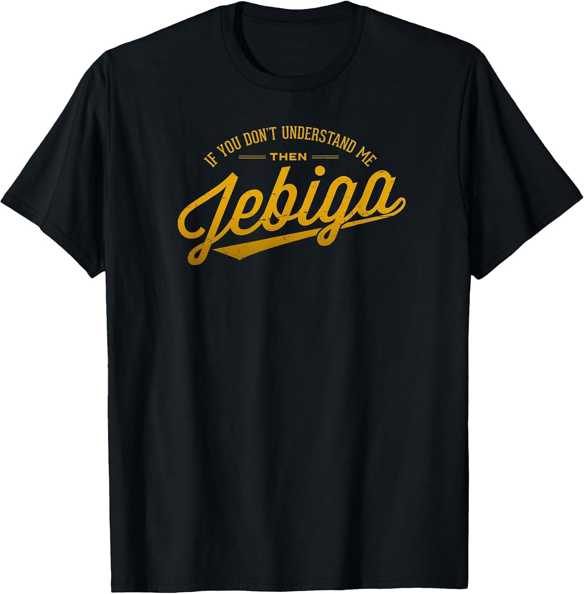 JEBIGA Funny Serbian Bosnian Croatian Balkan Pride Slang T-Shirt - Black