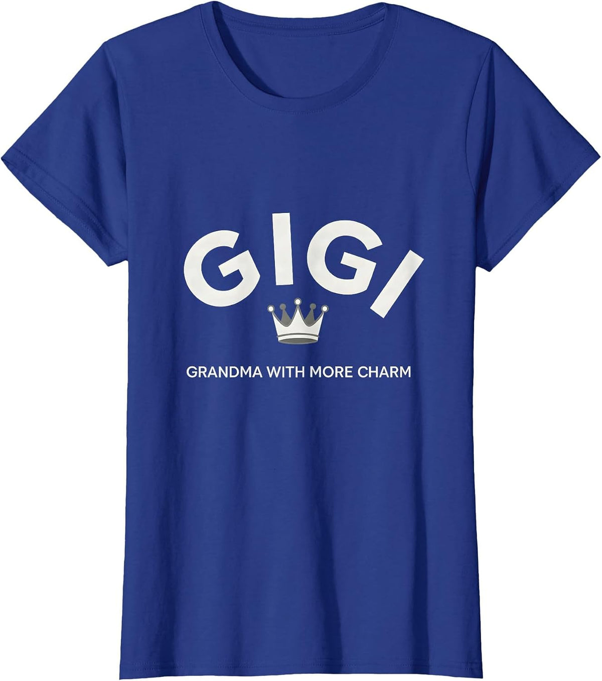 Women's Gigi Grandma With More Charm Funny Grandmother Gift T-Shirt - Royal Blue