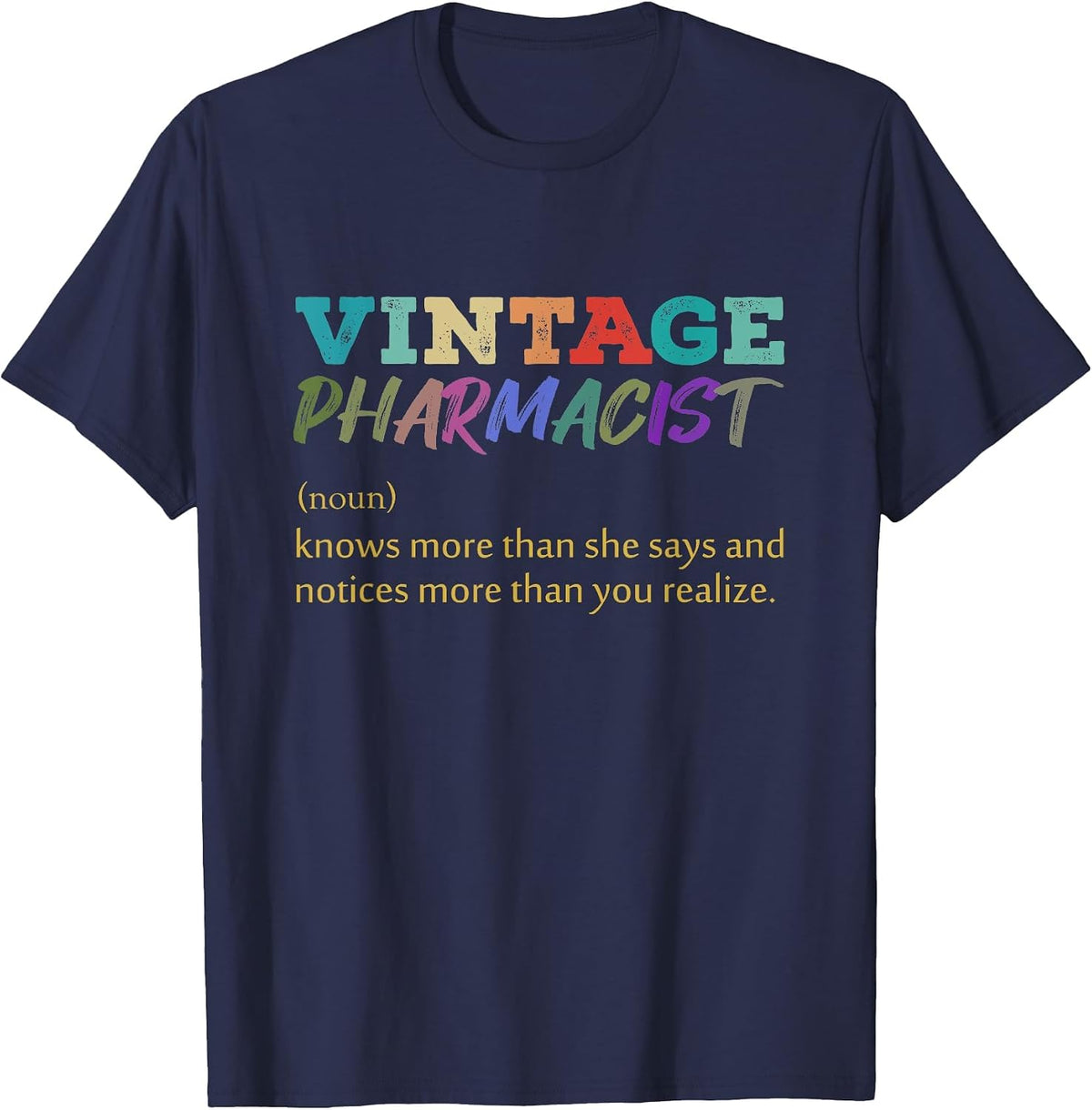 Vintage Pharmacist Knows More Than She Says Funny Definition T-Shirt - Navy Blue