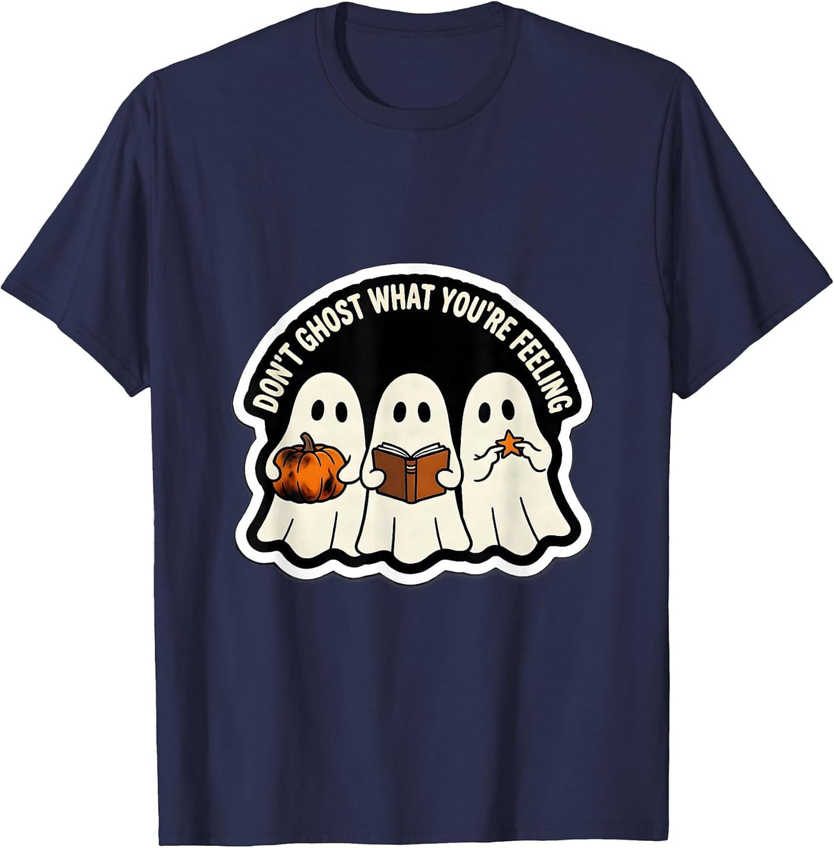 Men's Don't Ghost What You're Feeling Sticker Style Halloween T-Shirt - Navy Blue