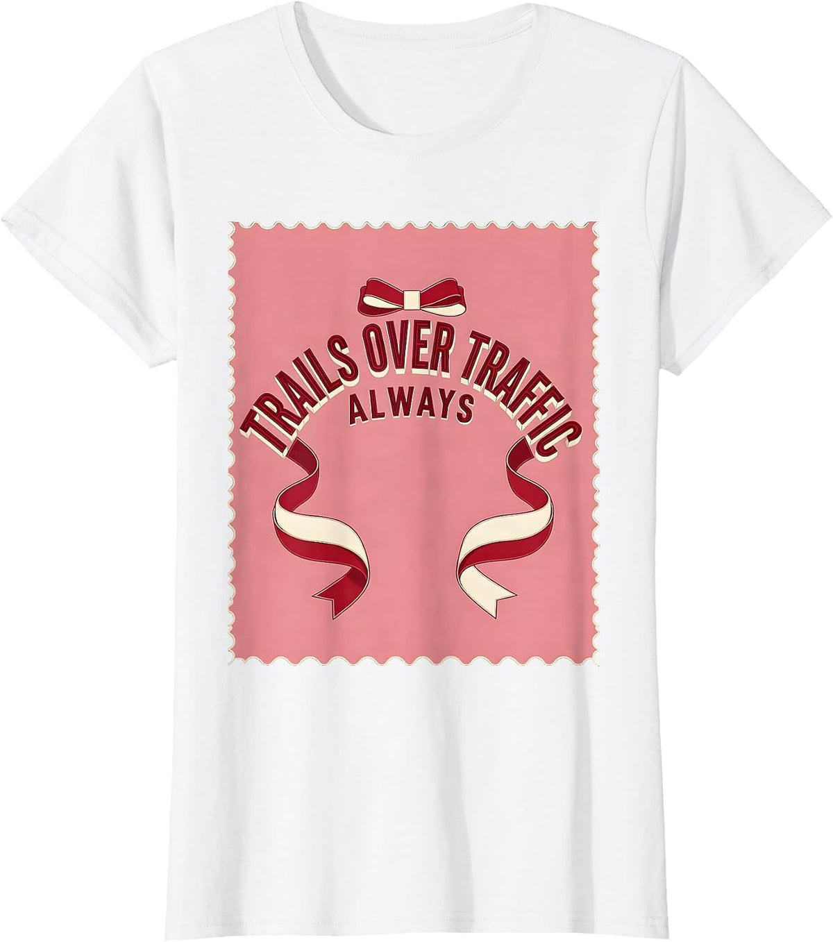 Women's Trails Over Traffic Always Dirt Bike Design T-Shirt - White