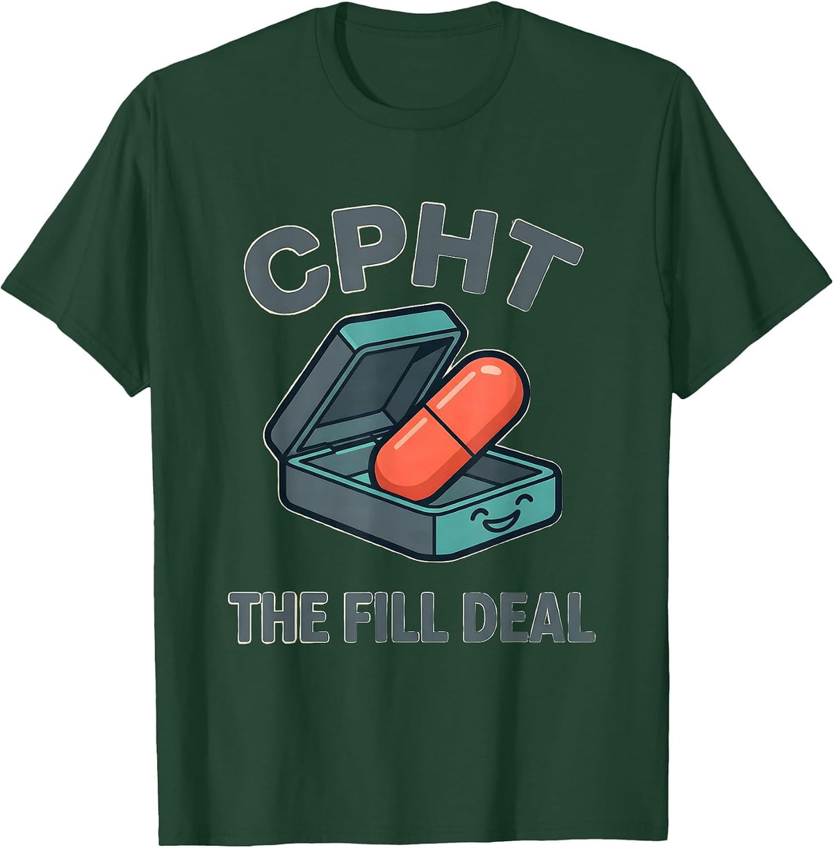 Men's CPhT The Fill Deal Cute Pharmacy Tech Humor Gift T-Shirt - Dark Green