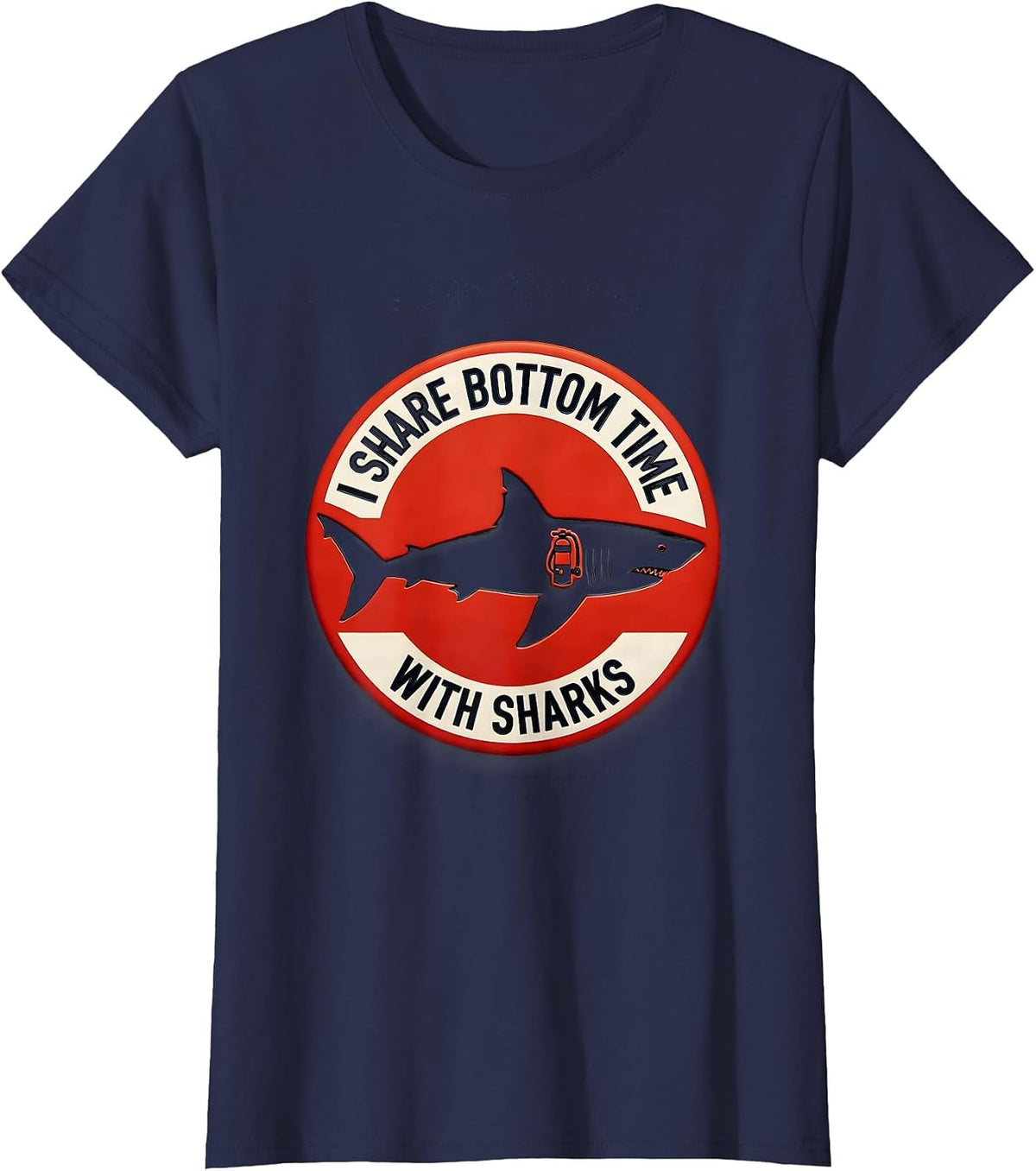 Women's I Share Bottom Time With Sharks Funny Scuba Diver Ocean T-Shirt - Navy Blue
