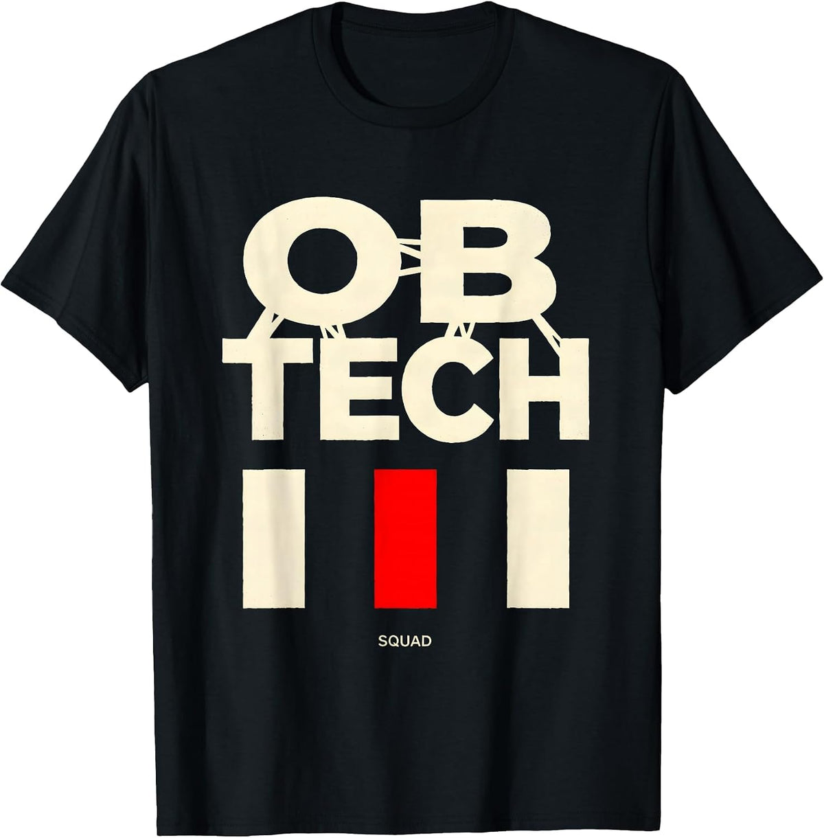 Men's OB Tech Squad Stencil OB GYN Nurse OB Tech Humor T-Shirt - Black