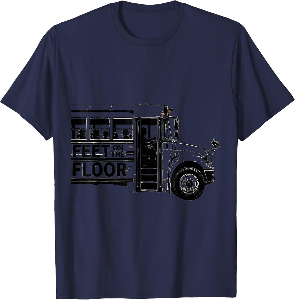 Men's Feet On The Floor Funny School Bus Driver Transportation T-Shirt - Navy Blue