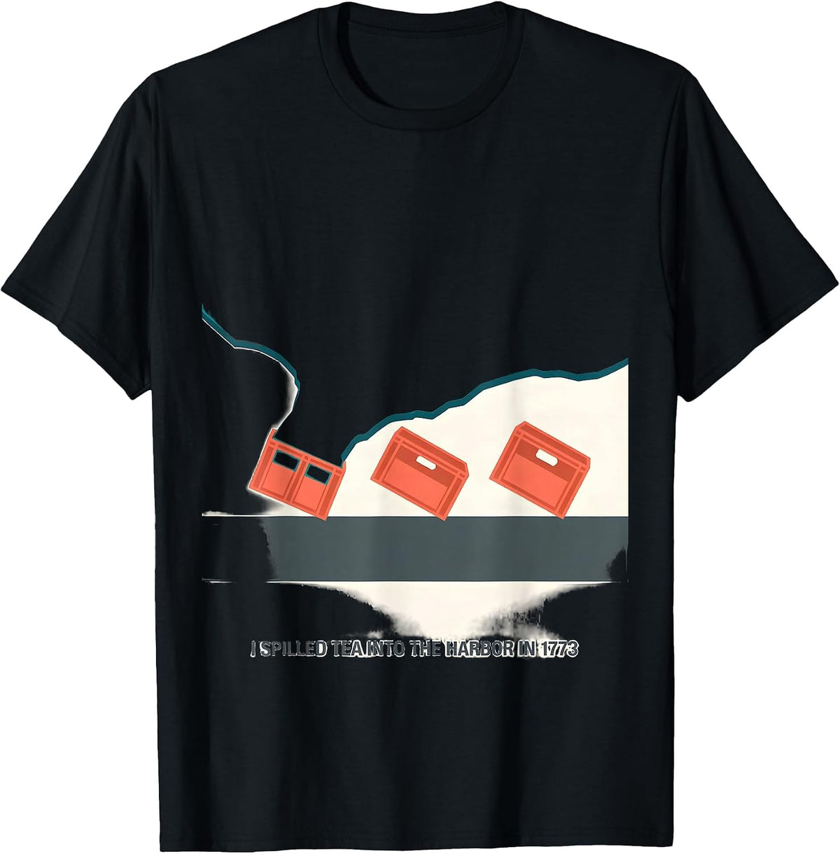 Men's I Spilled Tea Into The Harbor In 1773 Funny History Teacher T-Shirt - Black