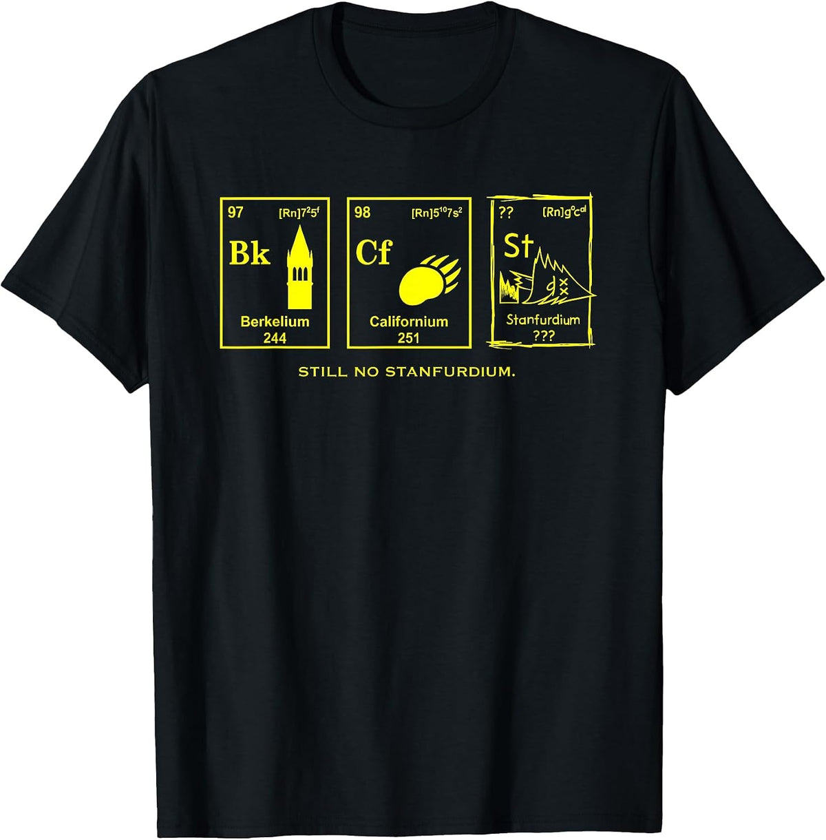 Still No Stanfurdium Chemistry T-Shirt - Black