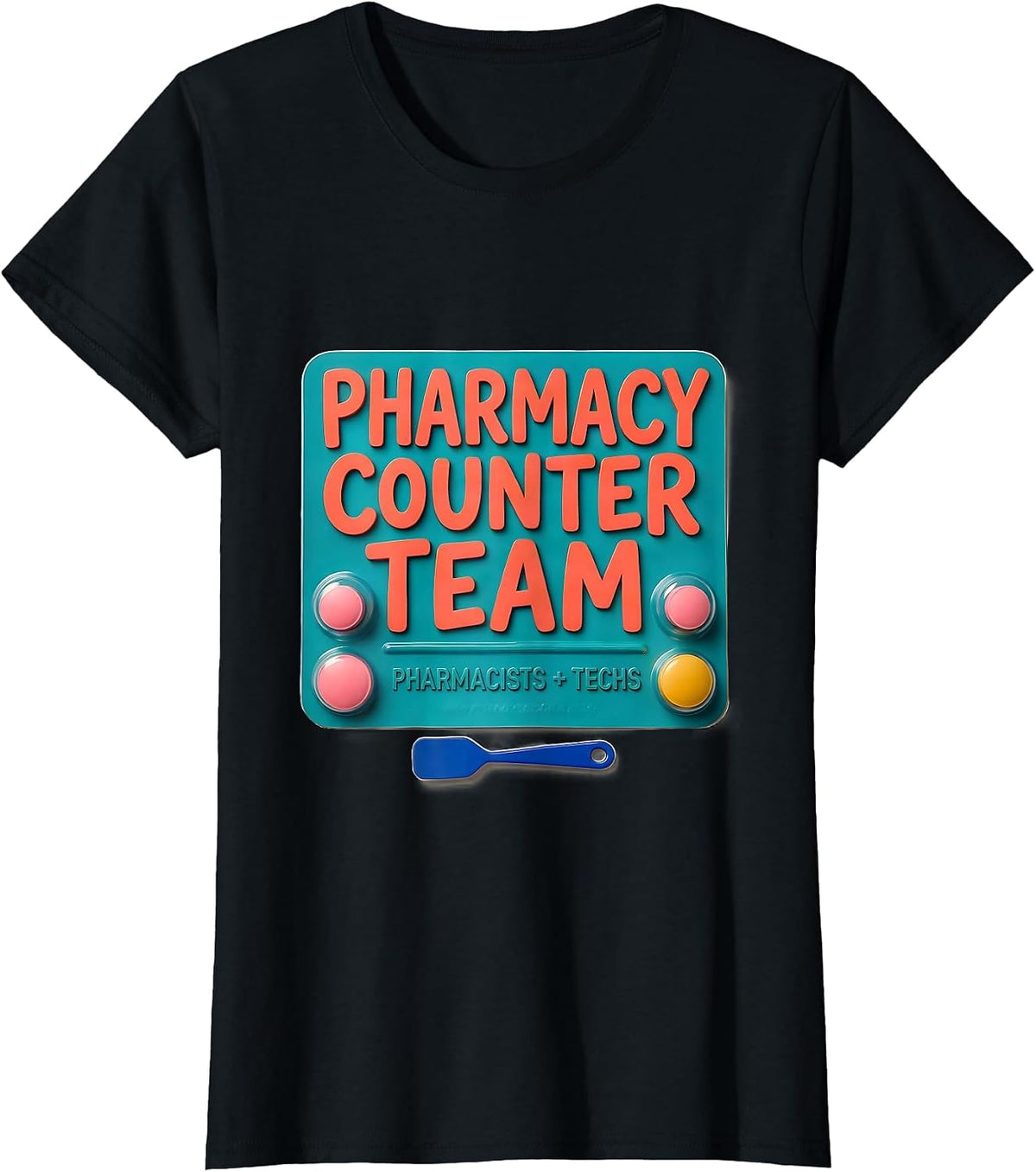 Women's Pharmacy Counter Team: Pharmacists + Techs Funny T-Shirt - Black