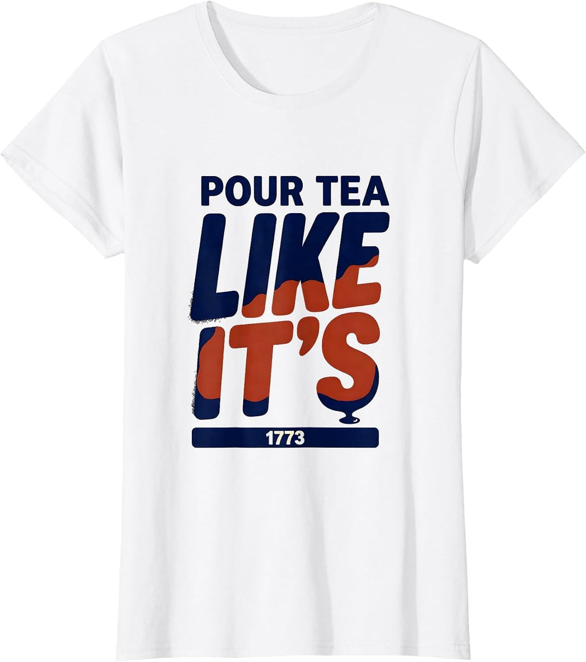Women's Pour Tea Like It's 1773 Funny History Teacher Patriotic T-Shirt - White
